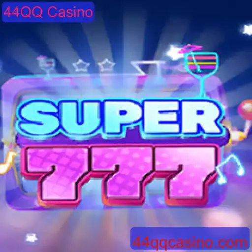 Descubra o Incrível Jogo de Cassino Super777 no 44QQ Casino